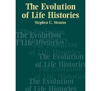 Stephen C. Stearns The Evolution of Life Histories (Tascabile)