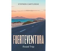 Stephen Cartledge Fuerteventura Road Trip (Tascabile)