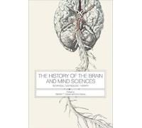 Stephen Casper The History of the Brain and Mind Sciences (Copertina rigida)