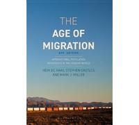 Stephen Castles Mark J. Miller Hein de Haas The Age of Migration (Tascabile)