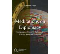 Stephen Chan Meditations on Diplomacy (Tascabile) E-IR Open Access
