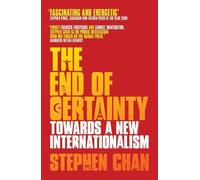 Stephen Chan The End of Certainty (Copertina rigida)