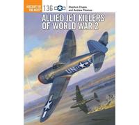 Stephen Chapis Andrew Thomas Allied Jet Killers of World War 2 (Tascabile)