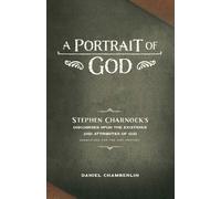 Stephen Charnock Daniel Chamberlin A Portrait of God (Tascabile)