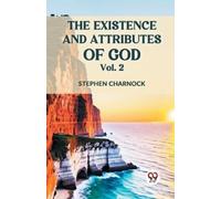 Stephen Charnock The Existence and Attributes of God (Tascabile)