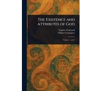 Stephen Charnock William Symi The Existence and Attributes o (Copertina rigida)