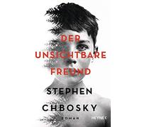 Stephen Chbosky Friedrich Mader Der unsichtbare Freund: Roman (Tascabile)