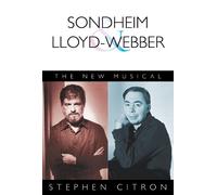Stephen Citron Sondheim and Lloyd-Webber (Tascabile) Applause Books