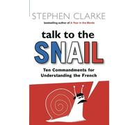 Stephen Clarke Talk to the Snail (Tascabile)