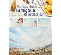 Stephen Coates The Easy Guide to Painting Skies in Watercolour (Tascabile)
