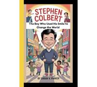 STEPHEN COLBERT: The Boy Who Used His Smile to Change the World