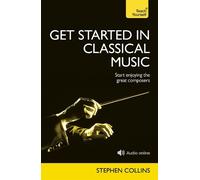 Stephen Collins Get Started In Classical Music (Tascabile)