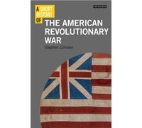Stephen Conway A Short History of the American Revolutionary War (Tascabile)