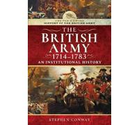 Stephen Conway History of the British Army, 1714-1783 (Copertina rigida)