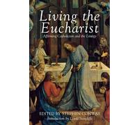 Stephen Conway Living the Eucharist (Tascabile)