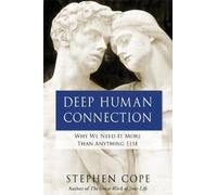 Stephen Cope Deep Human Connection (Tascabile)
