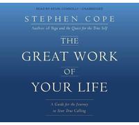 Stephen Cope The Great Work of Your Life (CD)