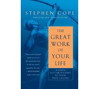 Stephen Cope The Great Work of Your Life (Tascabile)