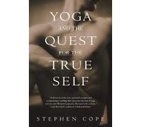 Stephen Cope Yoga and the Quest for the True Self (Tascabile)