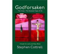 Stephen Cottrell Godforsaken (Copertina rigida)