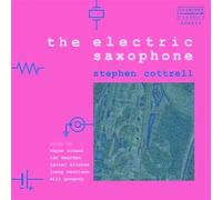 Stephen Cottrell; Saxophone Electronic Saxophone, The (Cottrel) (CD) Album