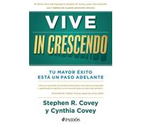 Stephen Covey Cynthia Covey Vive in Crescendo (Tascabile)