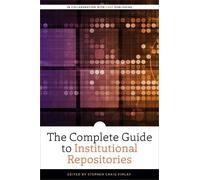 Stephen Craig Finla The Complete Guide to Institutional Repositorie (Tascabile)