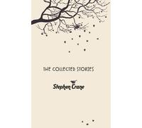 Stephen Crane The Collected Stories of Stephen Crane (Tascabile)