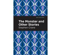 Stephen Crane The Monster and Other Stories (Copertina rigida) Mint Editions