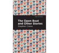 Stephen Crane The Open Boat and Other Stories (Copertina rigida) Mint Editions
