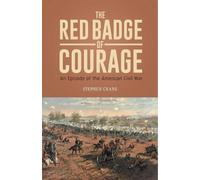 Stephen Crane THE RED BADGE OF COURAGE An Episode of the American Ci (Tascabile)