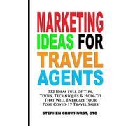 Stephen Crowhurst Marketing Ideas for Travel Agents (Tascabile)