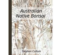 Stephen Cullum Australian Native Bonsai (Tascabile)