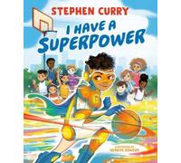 Stephen Curry I Have a Superpower (Copertina rigida)