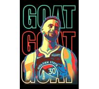 Stephen Curry Notebook: Stephen Curry goat 2022 Wide Ruled, 6x9, 100 Pages | Best gift for Basketball lovers, Perfect present for Stephen Curry fans (Composition Notebooks)