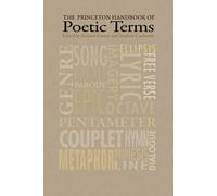 The Princeton Handbook of Poetic Terms: Third Edition by Roland Greene