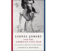 Stephen D. Bosworth Lionel Jobert and the American Civil War (Copertina rigida)