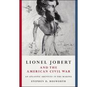 Stephen D. Bosworth Lionel Jobert and the American Civil War (Tascabile)