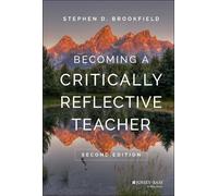 Stephen D. Brookfiel Becoming a Critically Reflective Teache (Copertina rigida)
