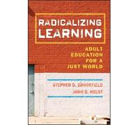 Stephen D. Brookfield John D. Holst Radicalizing Learning (Copertina rigida)