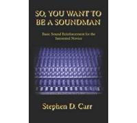 Stephen D Carr So You Want to be a Soundman (Tascabile)
