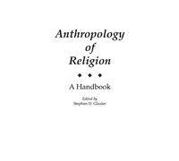 Stephen D. Glazier Anthropology of Religion (Tascabile)