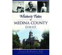 Stephen D Hambley Historic Tales of Medina County, Ohio (Tascabile)