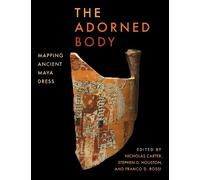 Stephen D. Houston The Adorned Body (Copertina rigida)