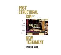 Stephen D. Moore Post Structuralism and the New Testament (Tascabile)