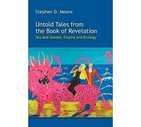 Stephen D Moore Untold Tales from the Book of Revelation (Tascabile)