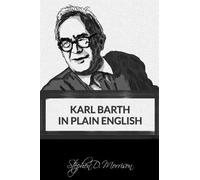 Stephen D Morrison Karl Barth in Plain English (Tascabile) Plain English