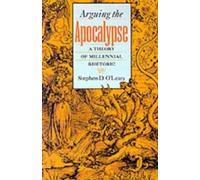 Stephen D. O'Leary Arguing the Apocalypse (Tascabile)