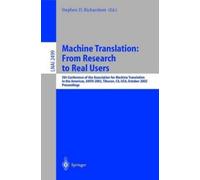 Stephen D. Richardso Machine Translation: From Research to Real User (Tascabile)