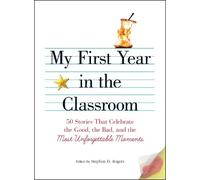 Stephen D Rogers My First Year in the Classroom (Tascabile)